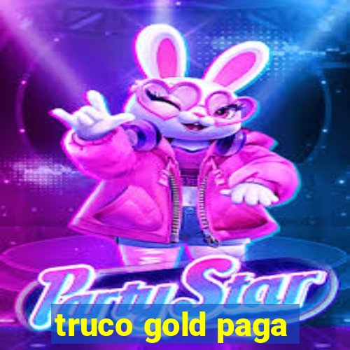 truco gold paga